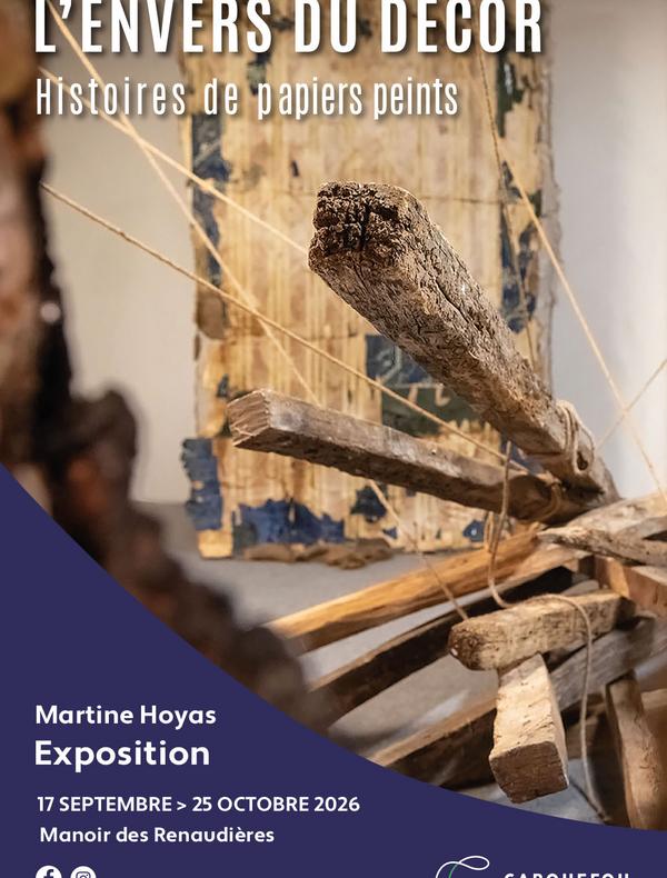 Exposition de Martine Hoyas. "L'ENVERS DU DÉCOR. Histoires de papiers peints." Manoir des Renaudières. Carquefou