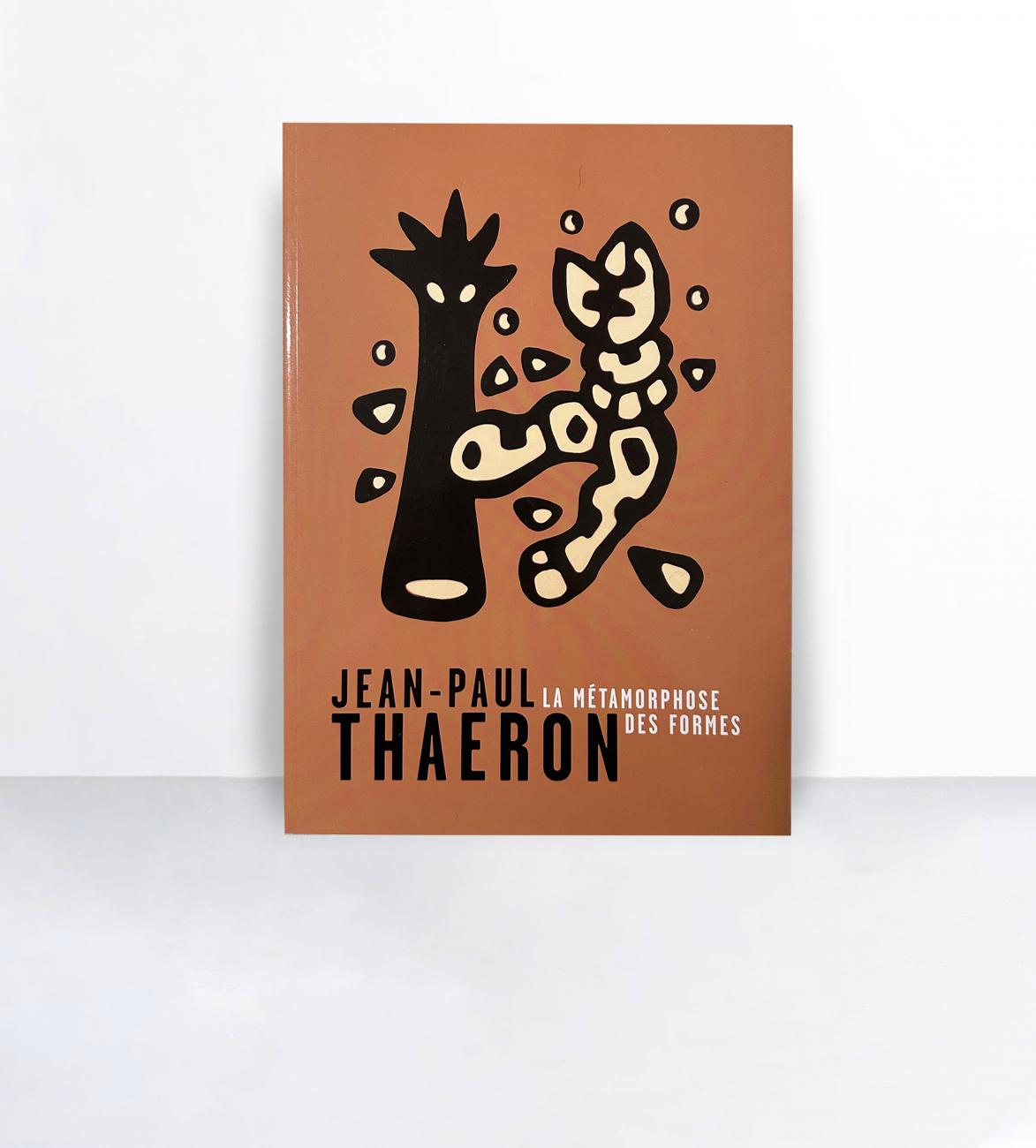 Catalogue pour l'exposition de Jean-Paul Thaéron, la Métamorphose des formes