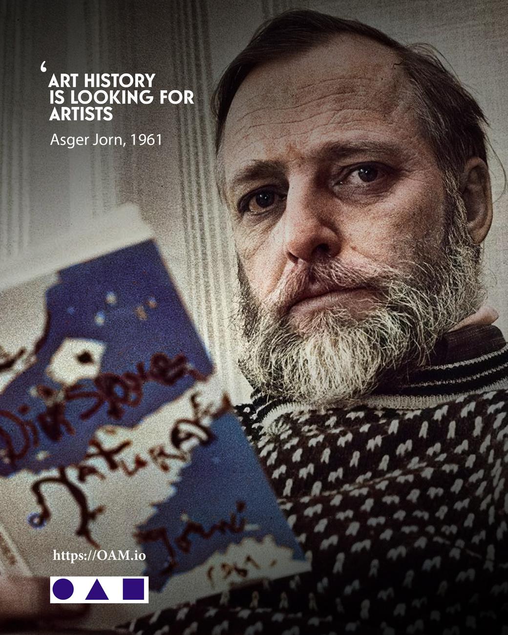 Asger Jorn, L'Histoire de l'Art cherche des artistes Asger Jorn, Rejoignez OAM, annoncez vos expositions, vendez vos oeuvres et créez votre catalogue raisonné