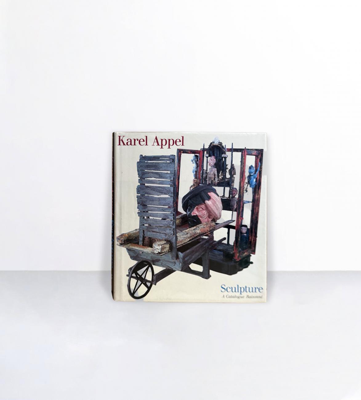Karel Appel sculpture : a catalogue raisonné