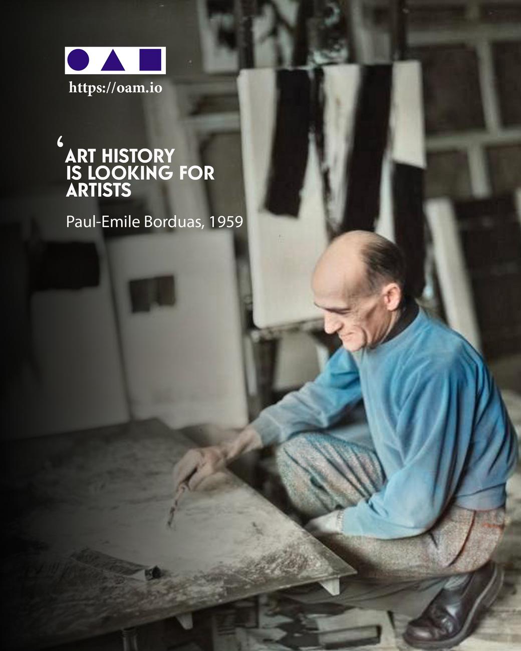 Paul Emile Borduas, L'Histoire de l'Art cherche des artistes Paul Emile Borduas, Rejoignez OAM, annoncez vos expositions, vendez vos oeuvres et créez votre catalogue raisonné