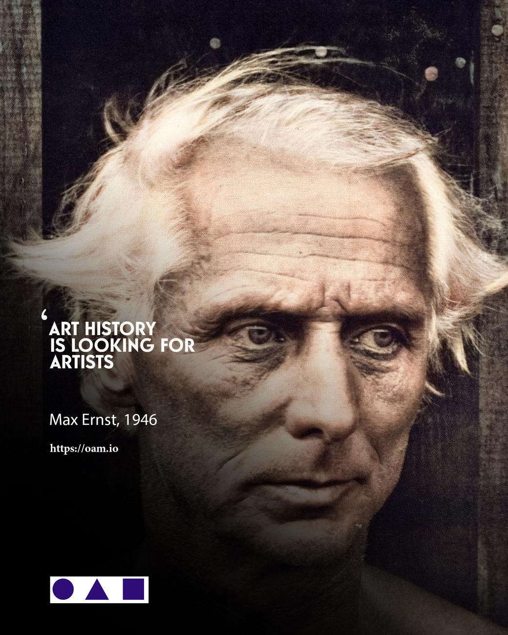 Max Ernst, L'Histoire de l'Art cherche des artistes Max Ernst, Rejoignez OAM, annoncez vos expositions, vendez vos oeuvres et créez votre catalogue raisonné