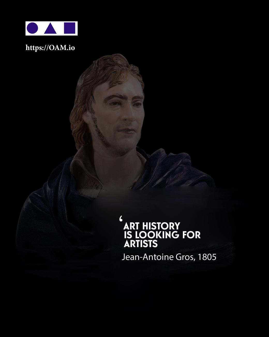 Jean-Antoine Gros, L'Histoire de l'Art cherche des artistes Jean-Antoine Gros, Rejoignez OAM, annoncez vos expositions, vendez vos oeuvres et créez votre catalogue raisonné