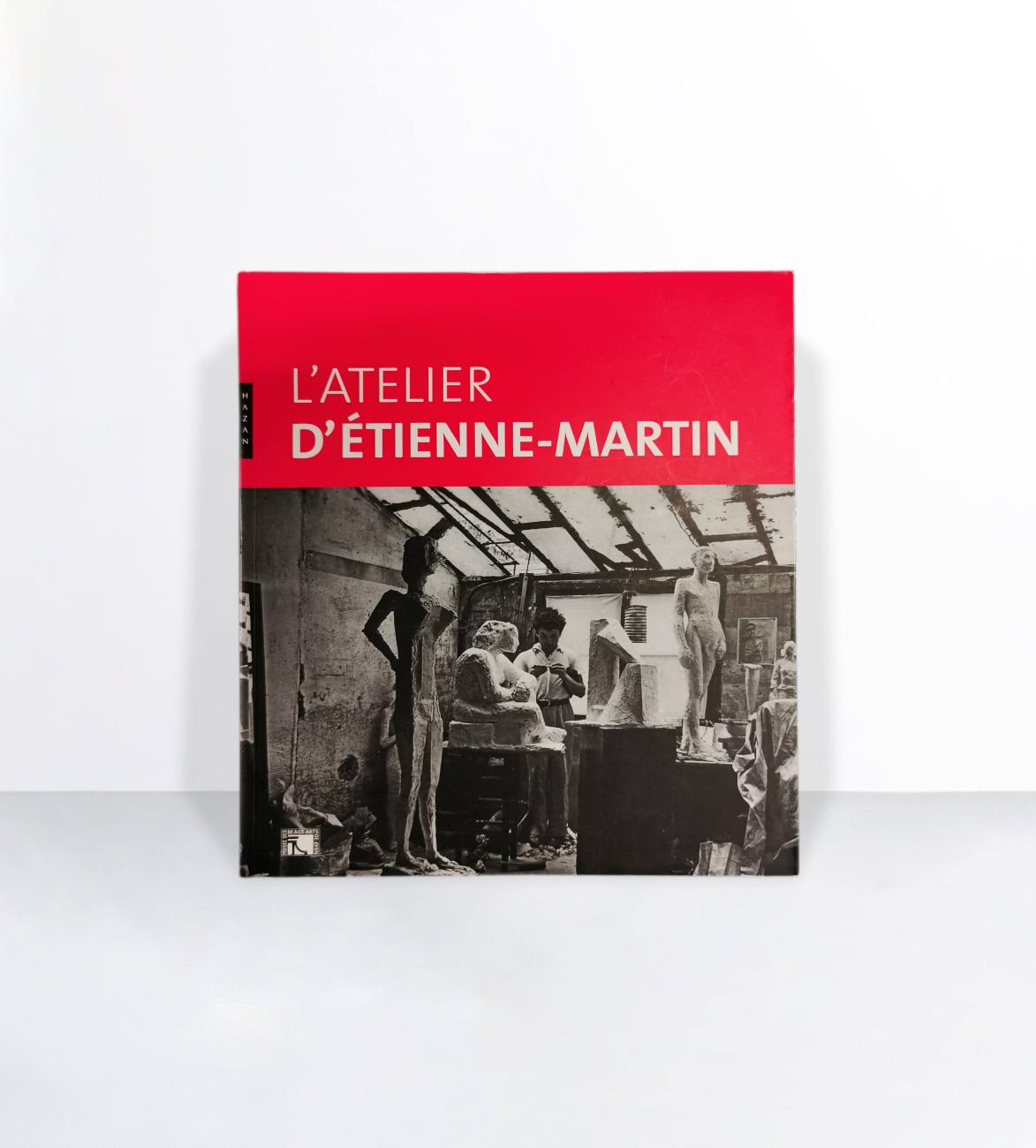 L'Atelier d'Etienne-Martin