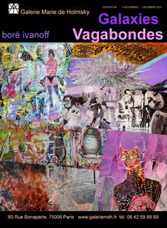  Les "Galaxies Vagabondes" de Boré Ivanoff, une collection éclectique des peintures et collages Dada, dont des œuvres qui seront exposées pour la toute première fois. Save the date, du 14 novembre au 1ᵉʳ décembre 2023 à la galerie Marie de Holmsky, au 80 rue Bonaparte dans le 6ᵉ arrondissement de Paris.