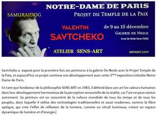 Savtcheko a  exposé pour la première fois ses peintures à la galerie De Nesle avec le Projet Temple de la Paix, et aujourd’hui ce projet continue son développement avec cette 3ème exposition intitulée Notre Dame de Paris. 