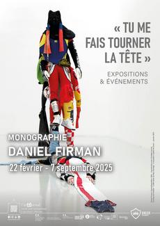 Exposition Tu me fais tourner la tête - Monographie Daniel Firman du 22 février au 07 septembre 2025 au centre d'art contemporain l'ar[T]senal de Dreux (28)