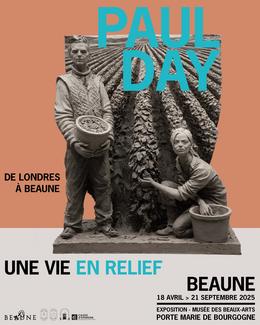 Affiche de l'exposition : Paul Day, une vie en relief. De Londres à Beaune