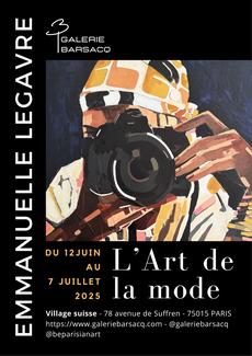 L'art de la mode. Exposition d'Emmanuelle LEGAVRE