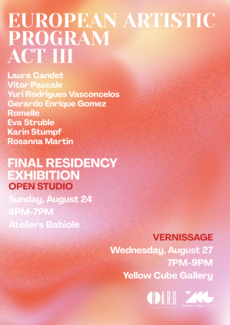 European Artistic Program — Acte III Exposition finale de résidence avec huit artistes internationaux : Laura Candet, Vitor Pascale, Yuri Rodrigues Vasconcelos, Gerardo Enrique Gomez, Romelle, Eva Struble, Karin Stumpf, Rosanna Martin. 📍Open Studio — dimanche 24 août, de 16h à 19h, aux Ateliers Babiole 📍Vernissage — mercredi 27 août, de 19h à 21h, à la Yellow Cube Gallery Un projet en partenariat avec R.A.R.O. Barcelone et la Yellow Cube Gallery.