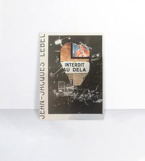 Jean-Jacques Lebel : interdit au-delà, catalogue exposition au centre pompidou