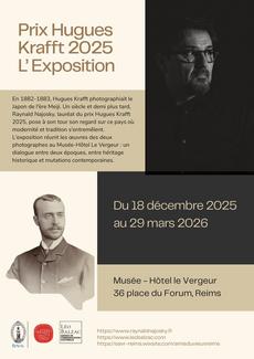 "Dialogue photographique entre Raynald Najosky, lauréat 2025 du Prix Hugues Krafft, et les collections historiques du photographe voyageur Hugues Krafft au Musée Hôtel Le Vergeur, Reims."