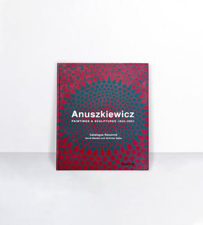 Anuszkiewicz : paintings & sculptures, 1945-2001 : catalogue raisonné