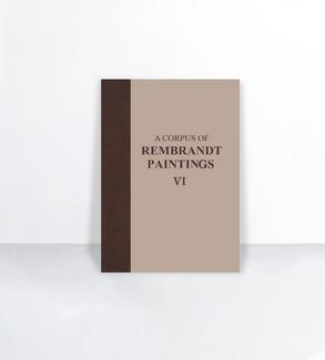 A Corpus of Rembrandt Paintings VI