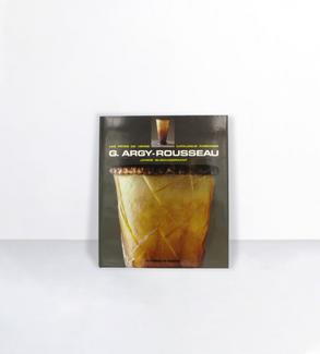 G. Argy-Rousseau : les pâtes de verre : catalogue raisonné