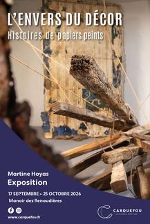 Exposition de Martine Hoyas. "L'ENVERS DU DÉCOR. Histoires de papiers peints." Manoir des Renaudières. Carquefou
