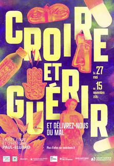 Croire et guérir. Et délivrez-nous du mal