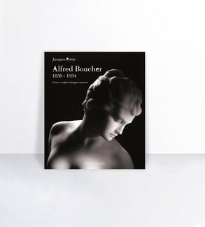 Alfred Boucher, 1850-1934 : l'oeuvre sculpté, catalogue raisonné