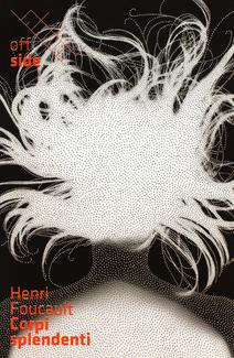 Henri Foucault, exposition Corpi Splendenti
