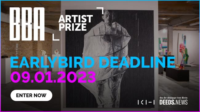 Earlybird Deadline BBA Artist Prize 2023, 09.01.2023, Enter Now