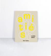 Amitiés, créativité collective