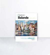 Gaston Balande : catalogue raisonné. Tome II