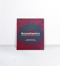 Anuszkiewicz : paintings & sculptures, 1945-2001 : catalogue raisonné