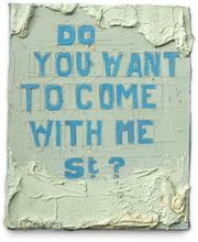 Do you want to come with me —