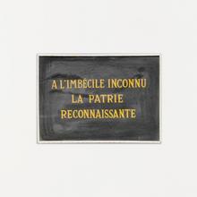 A l'imbécile inconnu, la patrie reconnaissante — 1988