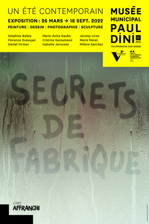 Affiche de l'exposition "Secrets de fabrique. Un été contemporain". Pour plus de renseignements sur l'exposition : https://musee-paul-dini.com